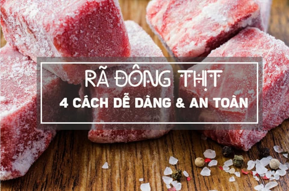 4 CÁCH RÃ ĐÔNG THỊT NHANH CHÓNG, ĐÚNG CÁCH VÀ NHỮNG ĐIỀU CẦN LƯU Ý